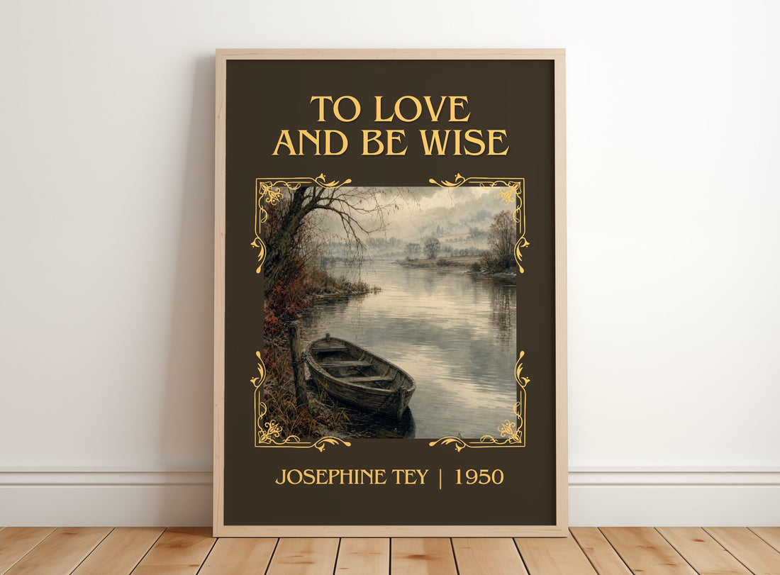To Love And Be Wise Classic Book Art Print by Josephine Tey – framed print leaning on a wooden floor