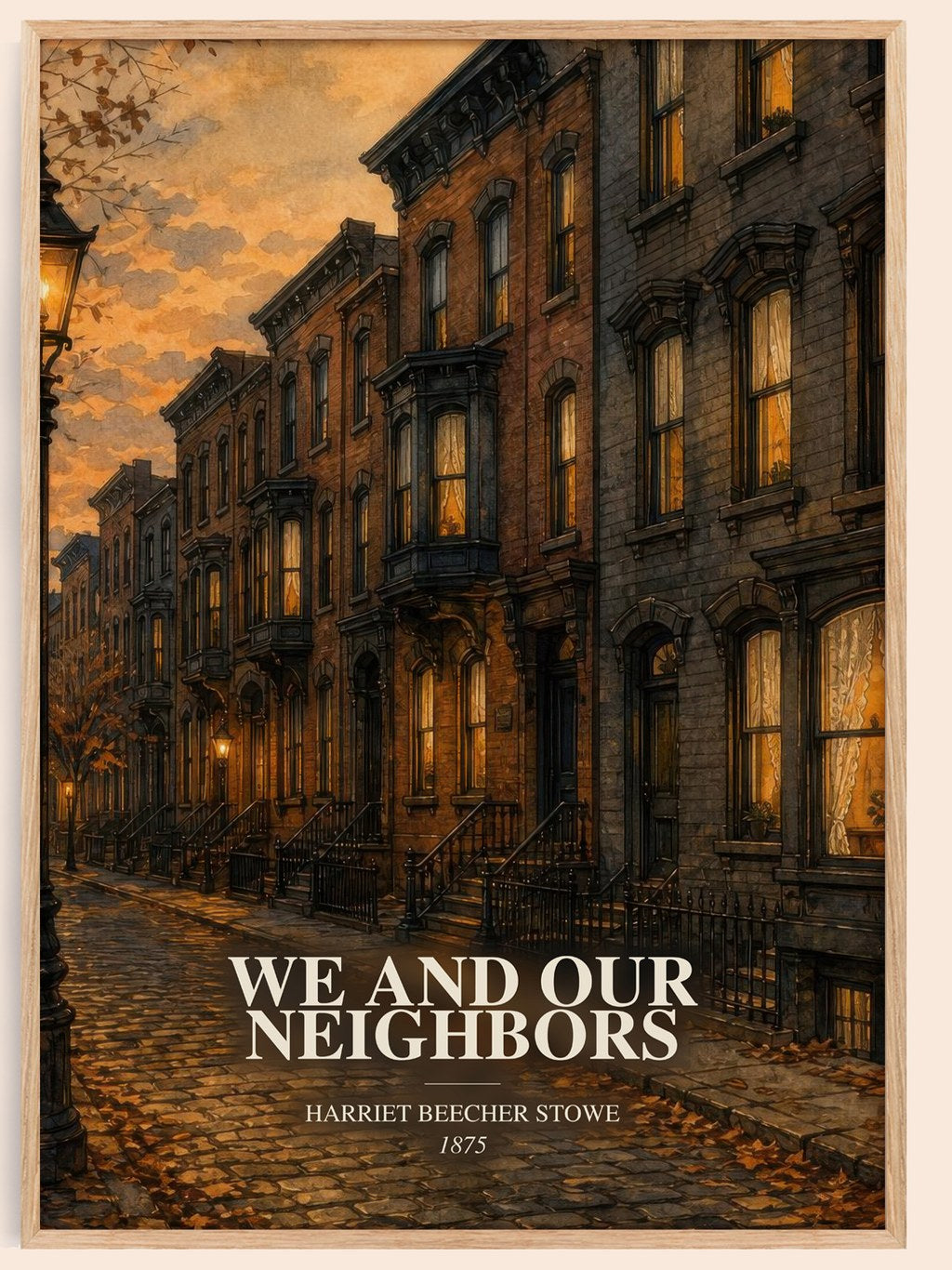 We And Our Neighbors watercolour book poster by Harriet Beecher Stowe – framed literary art print