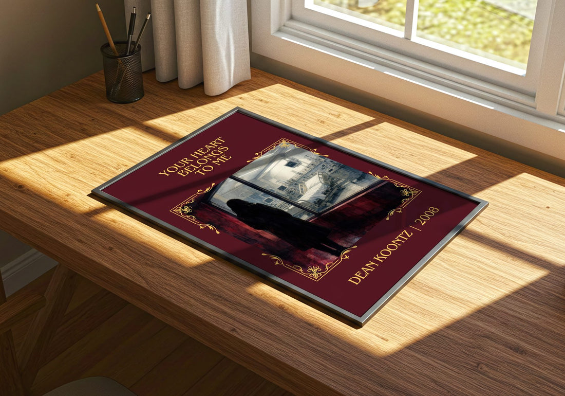 Your Heart Belongs to Me Classic Book Art Print by Dean Koontz – print on a sunlit desk