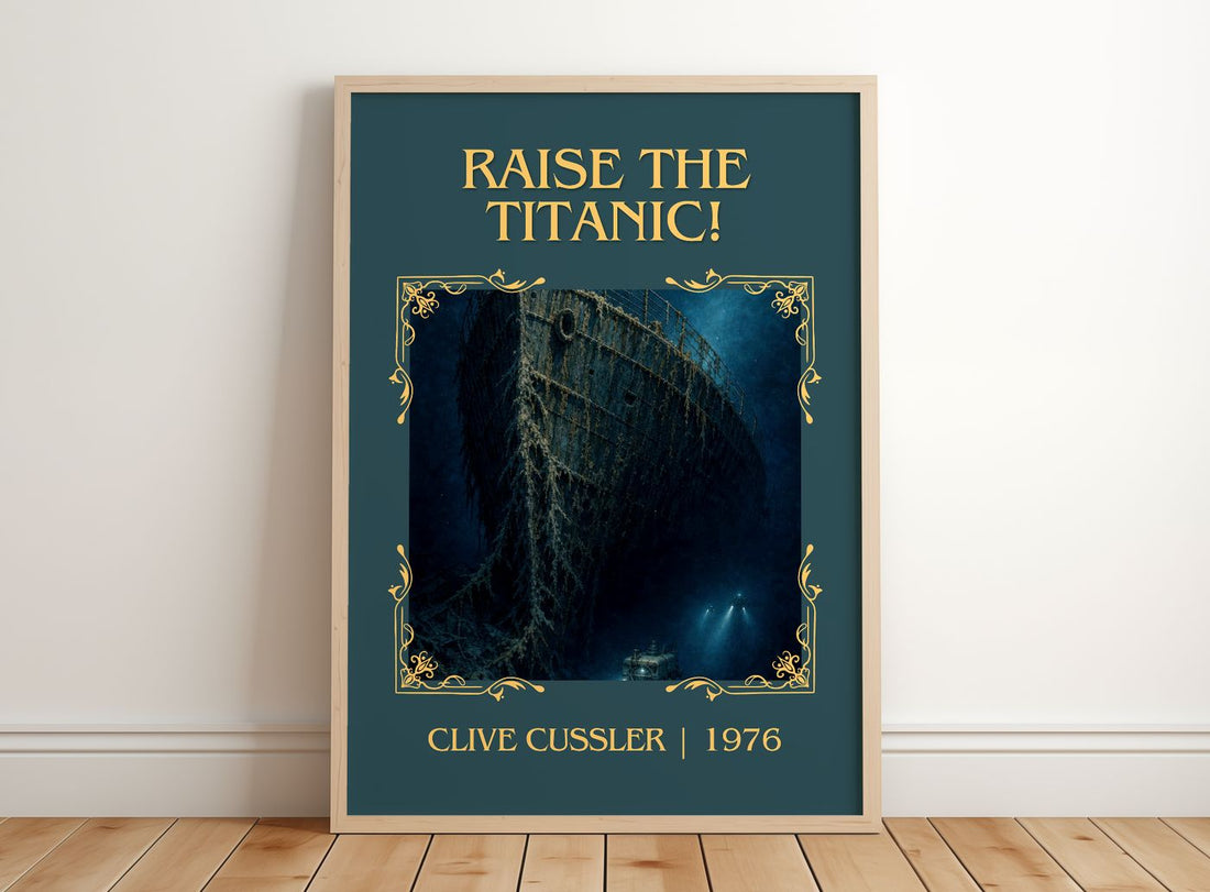 Raise the Titanic! Classic Book Art Print by Clive Cussler – framed print leaning on a wooden floor
