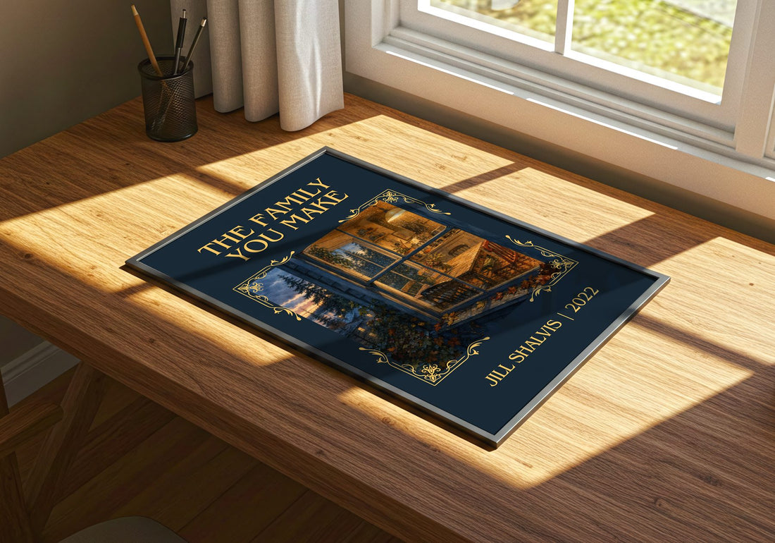 The Family You Make Classic Book Art Print by Jill Shalvis – print on a sunlit desk