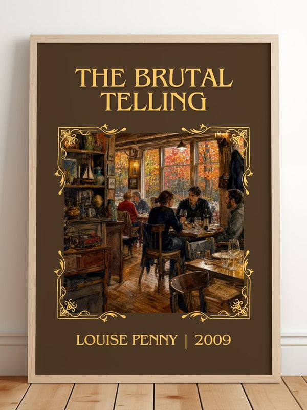 The Brutal Telling Classic Book Art Print by Louise Penny – framed print leaning on a wooden floor