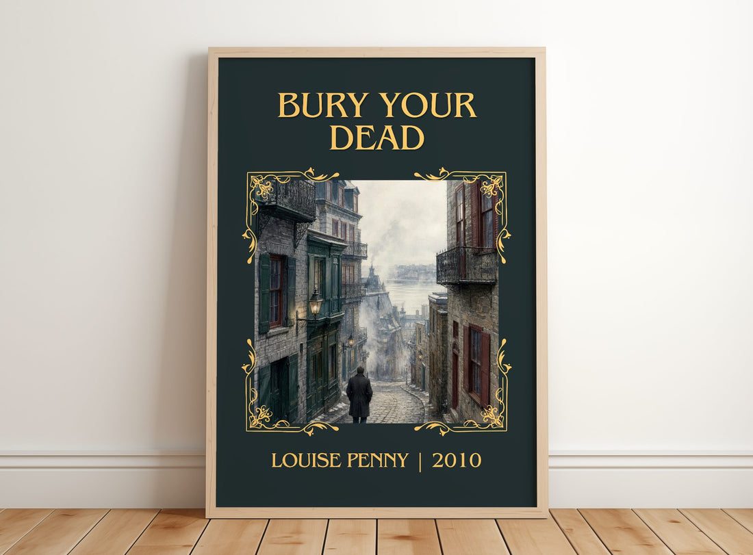 Bury Your Dead Classic Book Art Print by Louise Penny – framed print leaning on a wooden floor