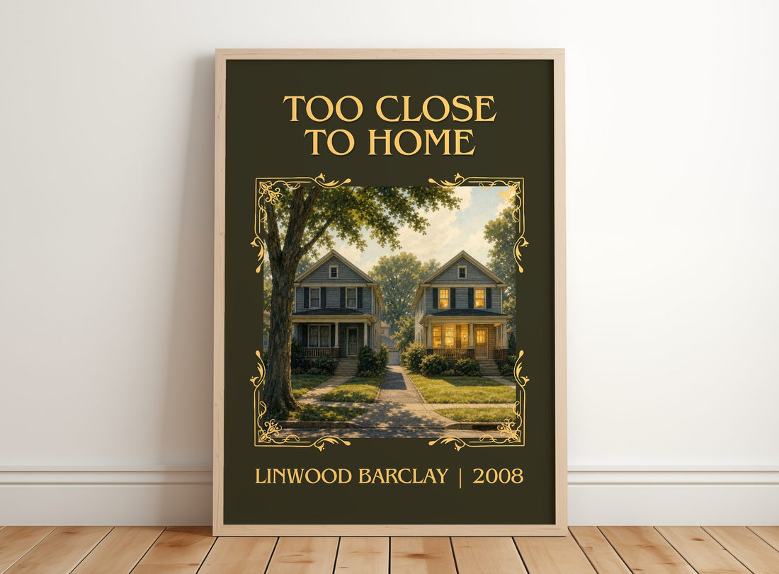 Too Close to Home Classic Book Art Print by Linwood Barclay – framed print leaning on a wooden floor