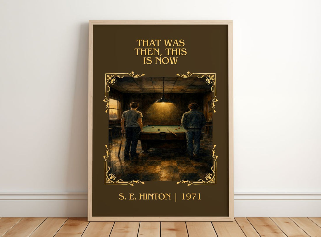 That was then, this is now Classic Book Art Print by S. E. Hinton – framed print leaning on a wooden floor