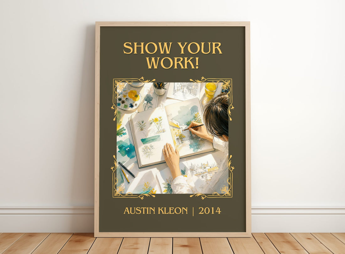 Show Your Work! Classic Book Art Print by Austin Kleon – framed print leaning on a wooden floor