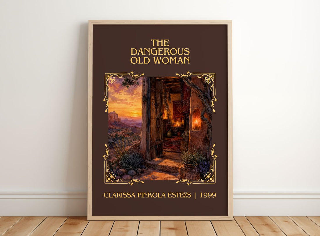 Dangerous Old Woman Classic Book Art Print by Clarissa Pinkola Estés – framed print leaning on a wooden floor