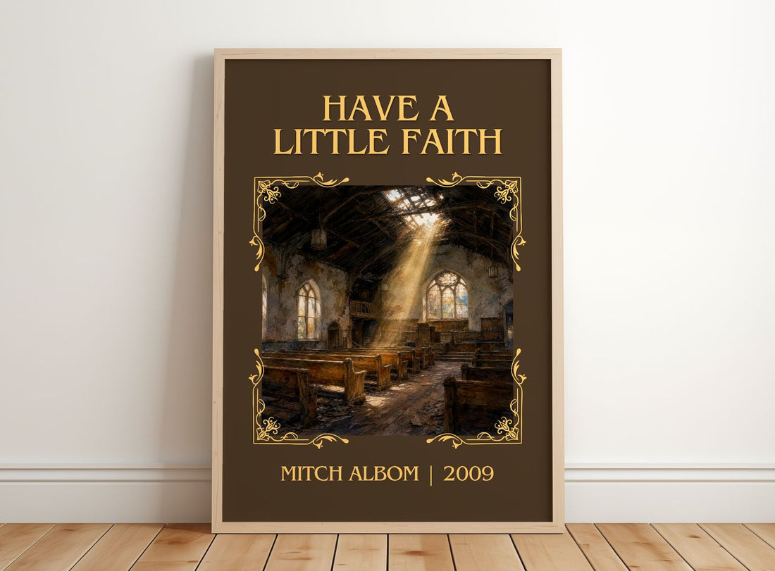 Have a little faith Classic Book Art Print by Mitch Albom – framed print leaning on a wooden floor