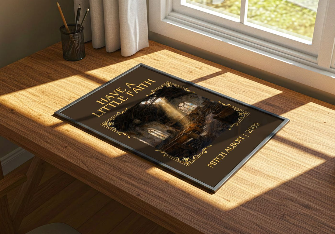Have a little faith Classic Book Art Print by Mitch Albom – print on a sunlit desk