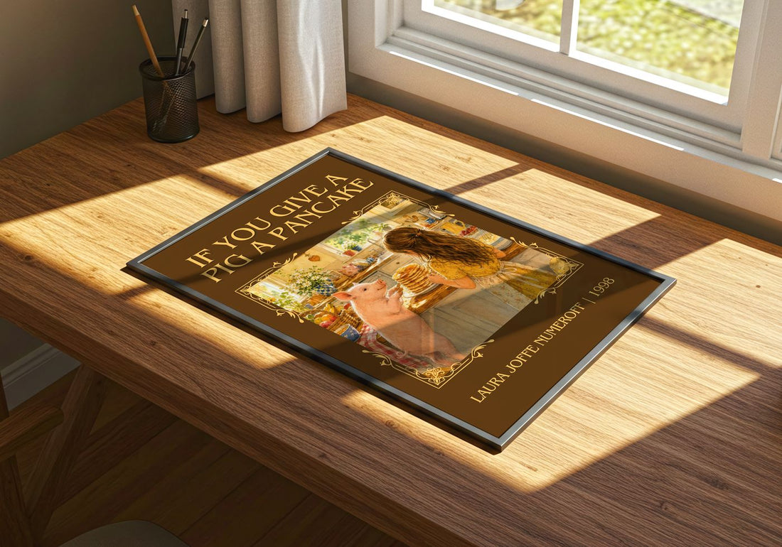 If You Give a Pig a Pancake Classic Book Art Print by L. Numeroff – print on a sunlit desk