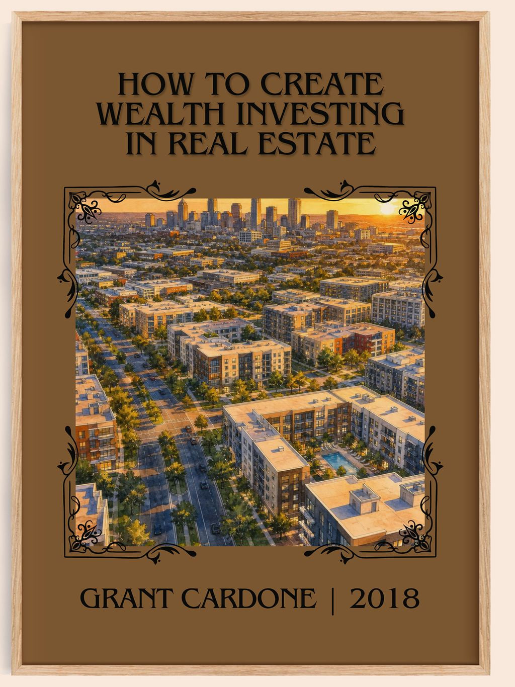 How to Create Wealth Investing in Real Estate Classic Book Art Print by Grant Cardone – book poster