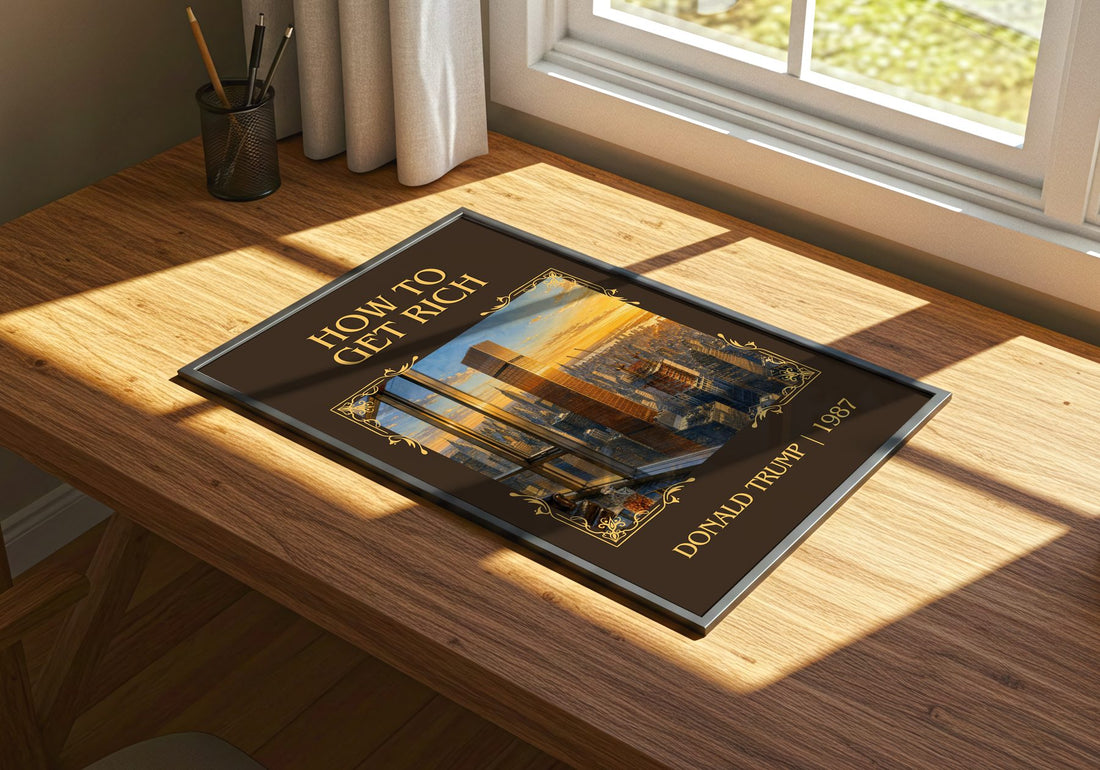 How to Get Rich Classic Book Art Print by Donald Trump – print on a sunlit desk