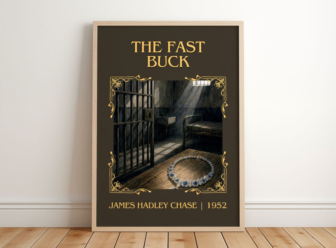 The Fast Buck Classic Book Art Print by James Hadley Chase – framed print leaning on a wooden floor