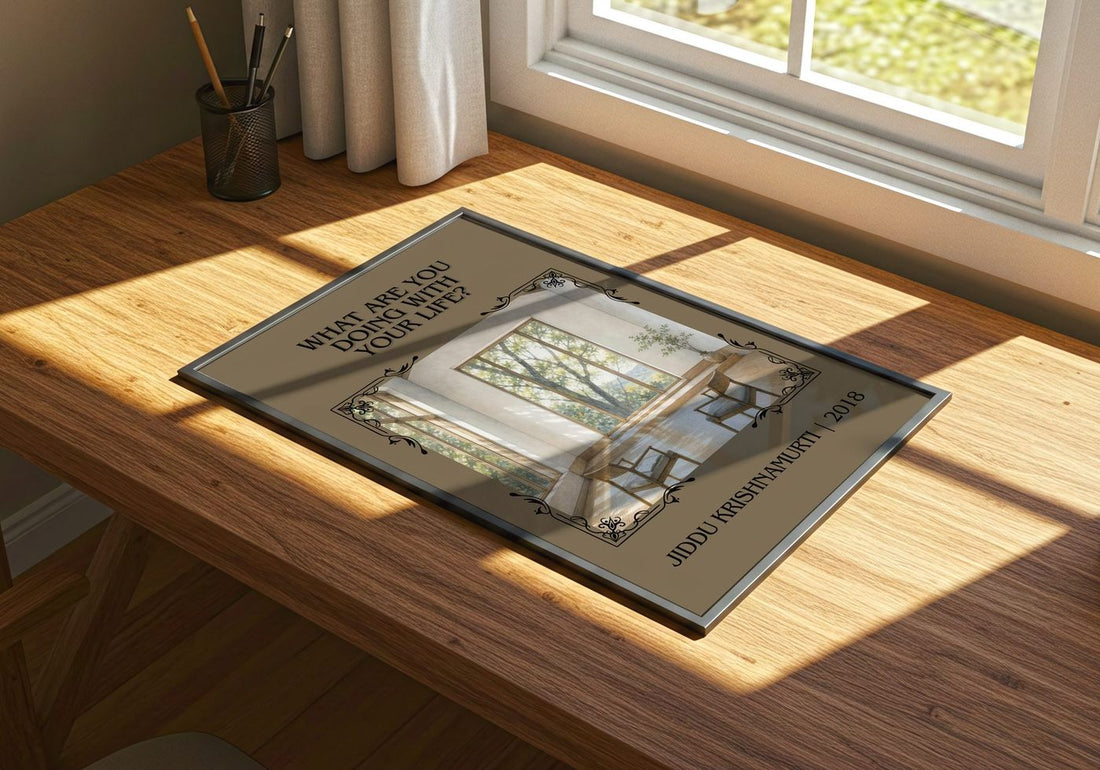 What Are You Doing with Your Life? Classic Book Art Print by Jiddu Krishnamurti – print on a sunlit desk