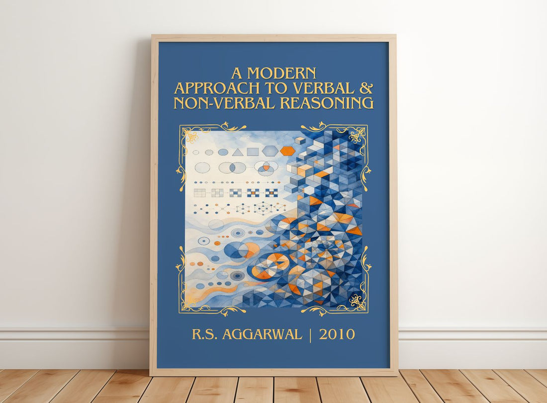 A Modern Approach to Verbal & Non-Verbal Reasoning Classic Book Art Print by R.S. Aggarwal – framed print leaning on a wooden floor