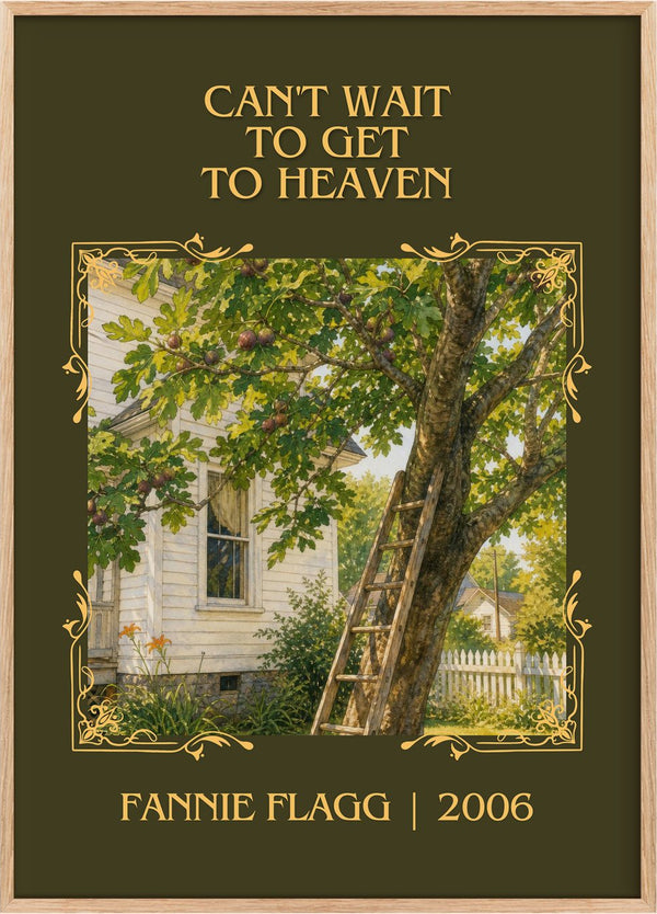 Can't Wait to Get to Heaven Classic Book Art Print by Fannie Flagg