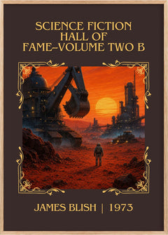 Science Fiction Hall of Fame--Volume Two B Classic Book Art Print by James Blish