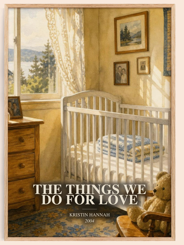 The Things We Do For Love watercolour book poster by Kristin Hannah – framed literary art print