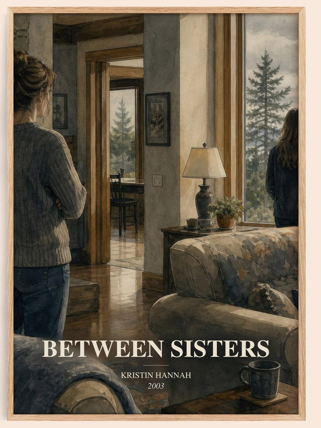 Between Sisters watercolour book poster by Kristin Hannah – framed literary art print