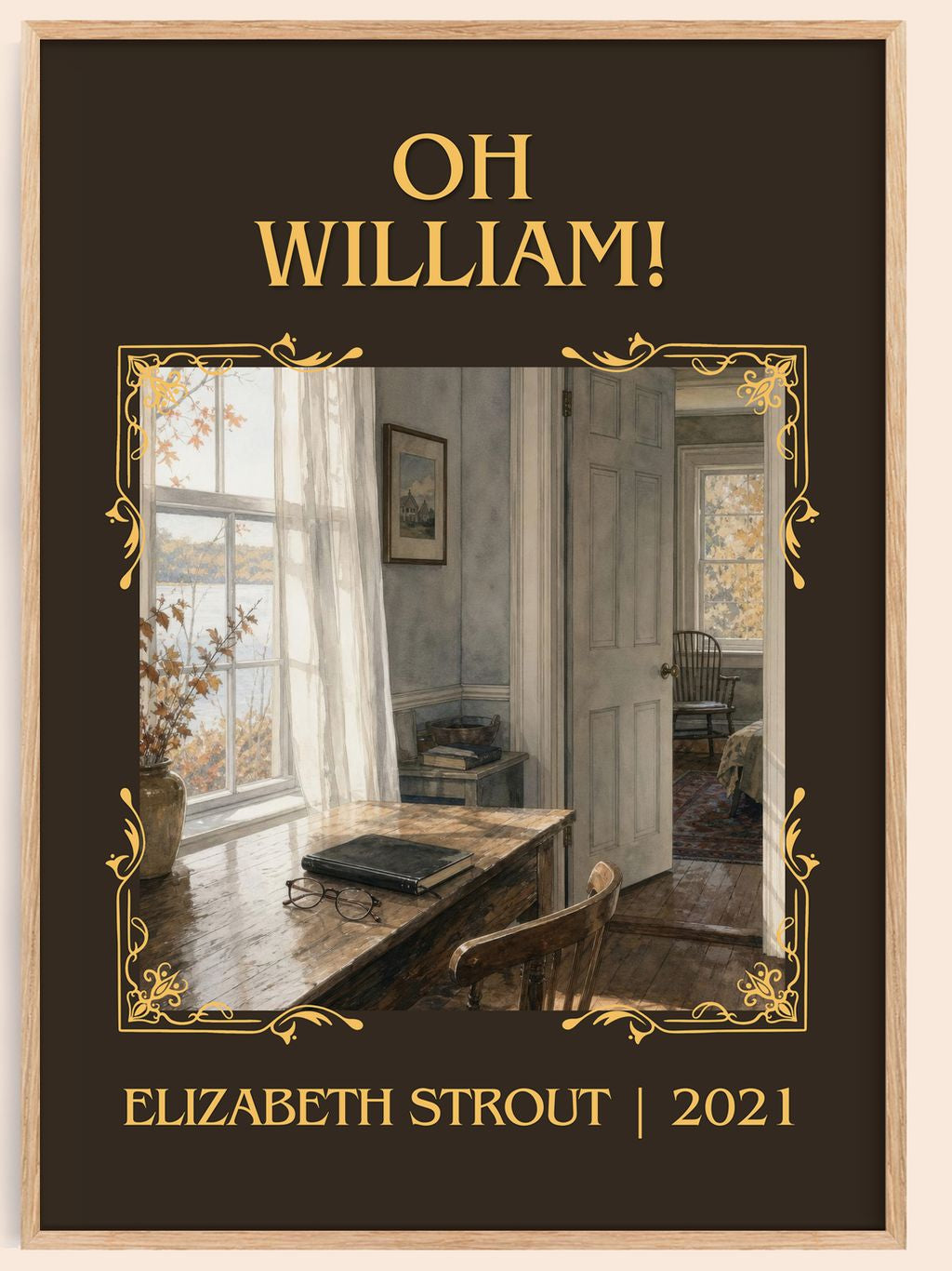 Oh William! Classic Book Art Print by Elizabeth Strout – book poster