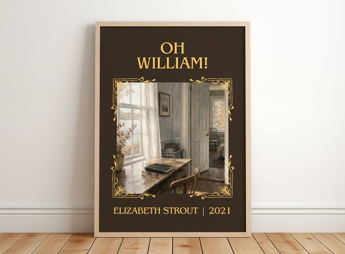 Oh William! Classic Book Art Print by Elizabeth Strout – framed print leaning on a wooden floor