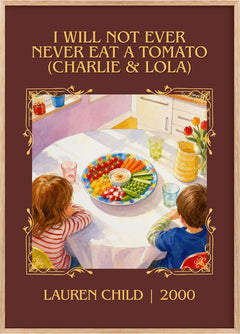 I Will Not Ever Never Eat a Tomato (Charlie & Lola) Classic Book Art Print by Lauren Child
