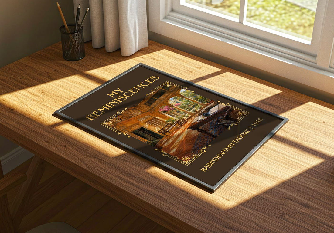 My Reminiscences Classic Book Art Print by Rabindranath Tagore – print on a sunlit desk