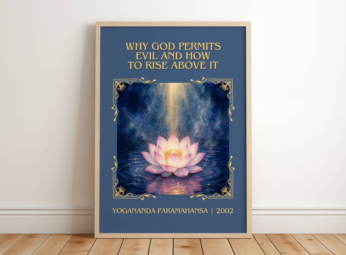 Why god permits evil and how to rise above it Classic Book Art Print by Yogananda Paramahansa – framed print leaning on a wooden floor