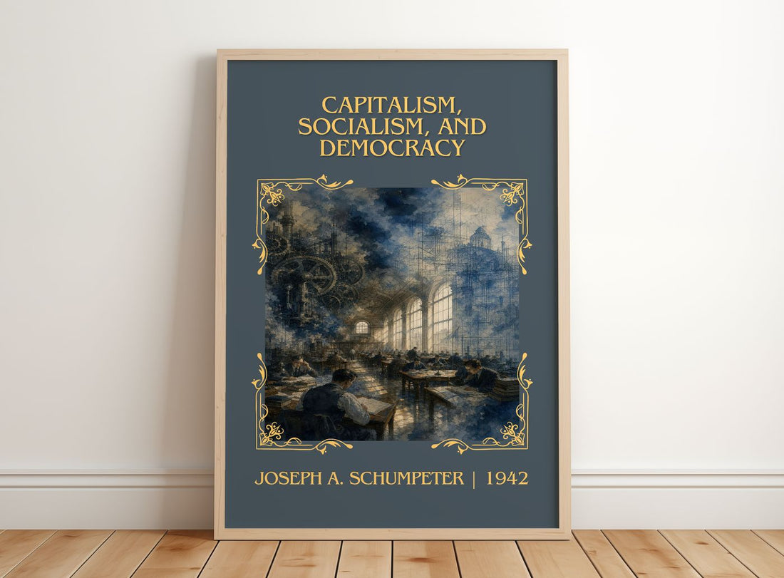 Capitalism, Socialism, and Democracy Classic Book Art Print by Joseph A. Schumpeter – framed print leaning on a wooden floor