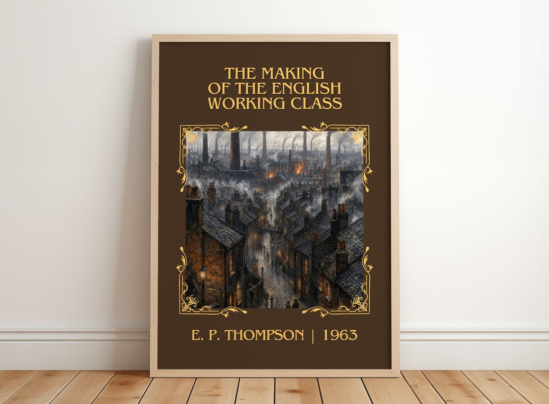 The Making of the English Working Class Classic Book Art Print by E. P. Thompson – framed print leaning on a wooden floor