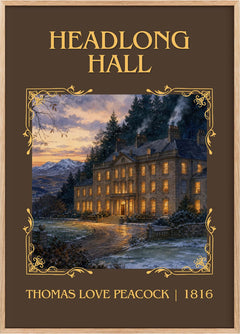 Headlong Hall Classic Book Art Print by Thomas Love Peacock