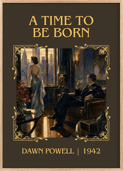 A Time To Be Born Classic Book Art Print by Dawn Powell
