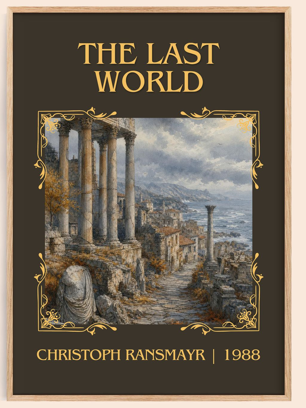 The Last World Classic Book Art Print by Christoph Ransmayr – book poster