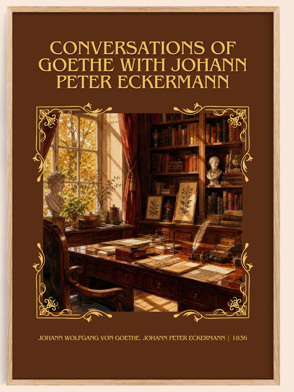 Conversations Of Goethe With Johann Peter Eckermann Classic Book Art Print by Johann Wolfgang von Goethe, Johann Peter Eckermann – book poster