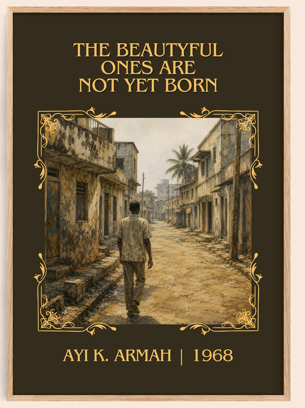 Beautyful Ones are Not Yet Born Classic Book Art Print by Ayi K. Armah – book poster