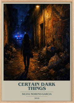 Certain Dark Things Book Cover Poster by Silvia Moreno-Garcia