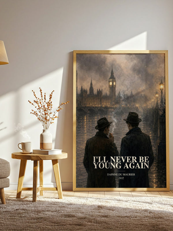 I'll Never Be Young Again watercolour print in frame leaning in hallway – literary fiction wall art