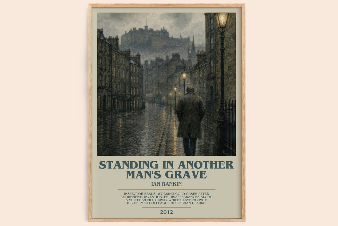 Standing in Another Man's Grave bookish book poster by Ian Rankin – framed literary art print