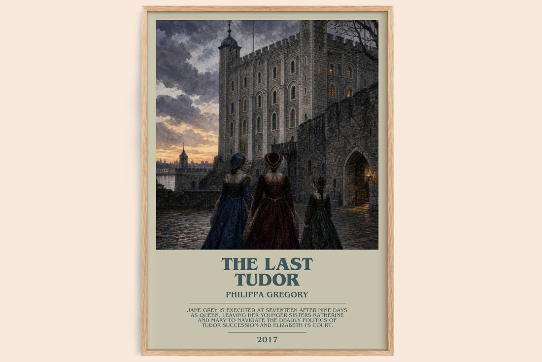 The Last Tudor bookish book poster by Philippa Gregory – framed literary art print