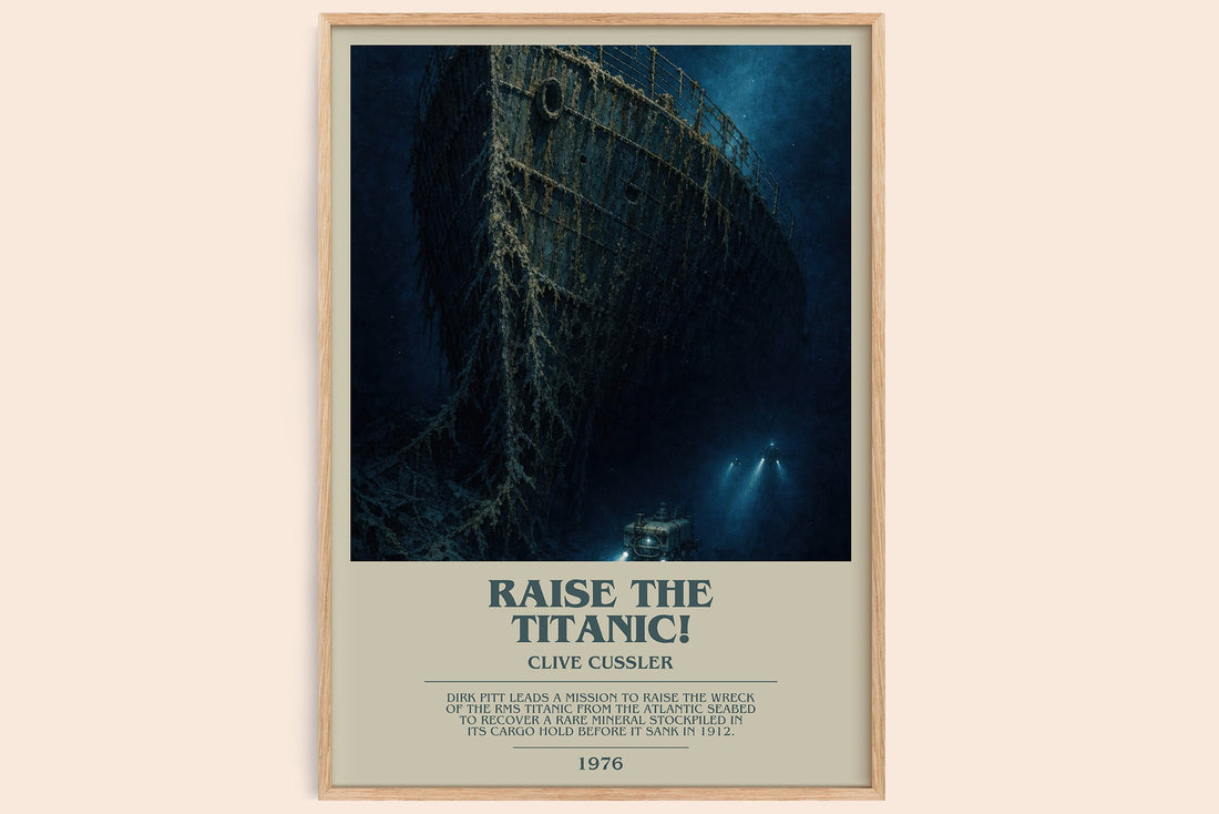 Raise the Titanic! bookish book poster by Clive Cussler – framed literary art print