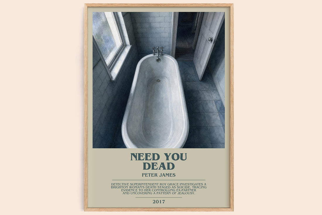 Need You Dead bookish book poster by Peter James – framed literary art print