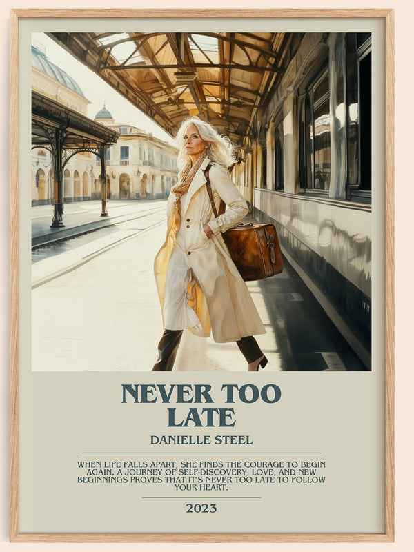 Never Too Late bookish book poster by Danielle Steel – framed literary art print