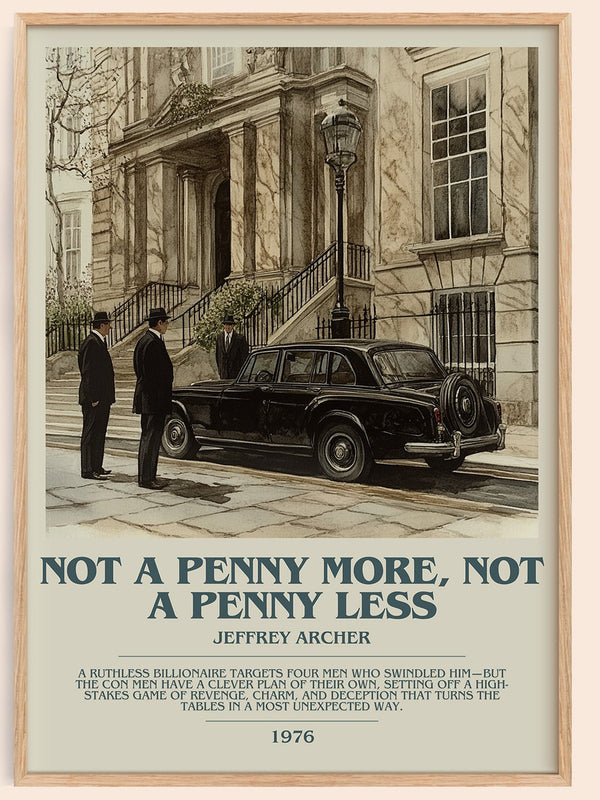 Not a Penny More, Not a Penny Less bookish book poster by Jeffrey Archer – framed literary art print