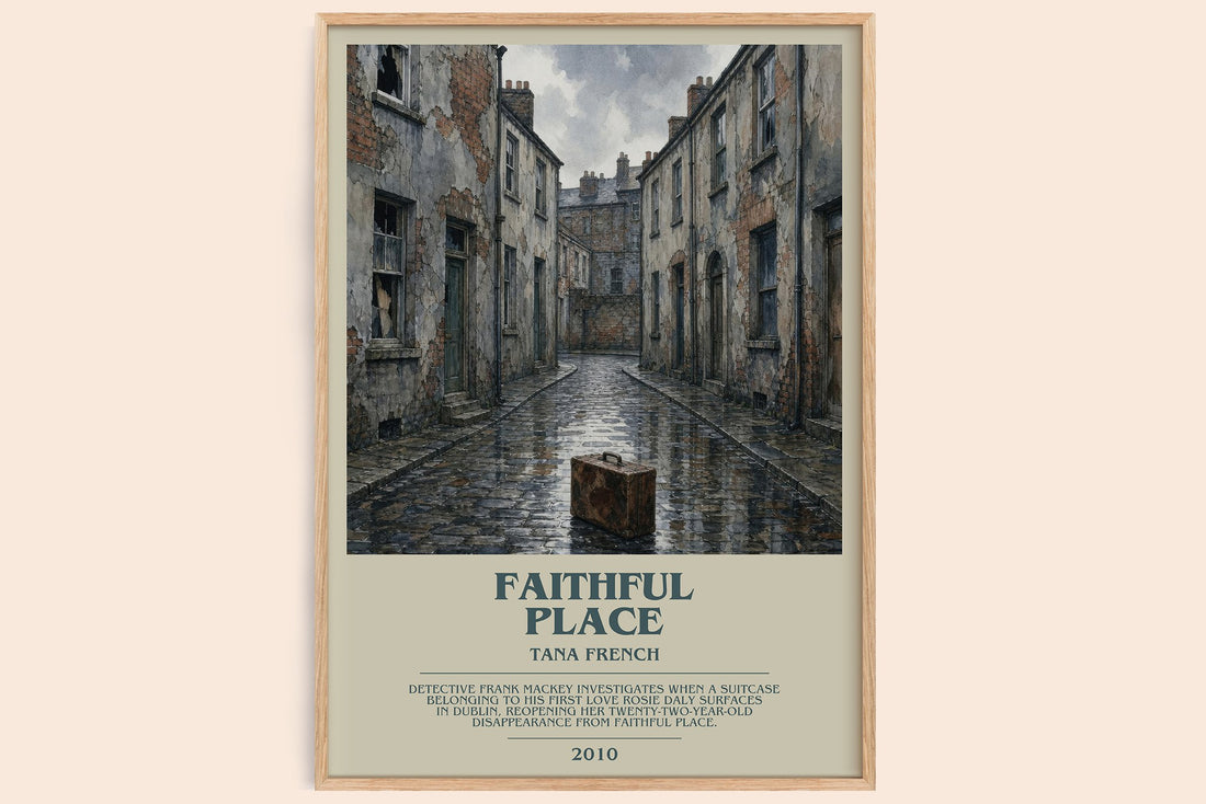 Faithful Place bookish book poster by Tana French – framed literary art print