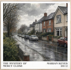 The Mystery of Mercy Close Literary Art Print by Marian Keyes