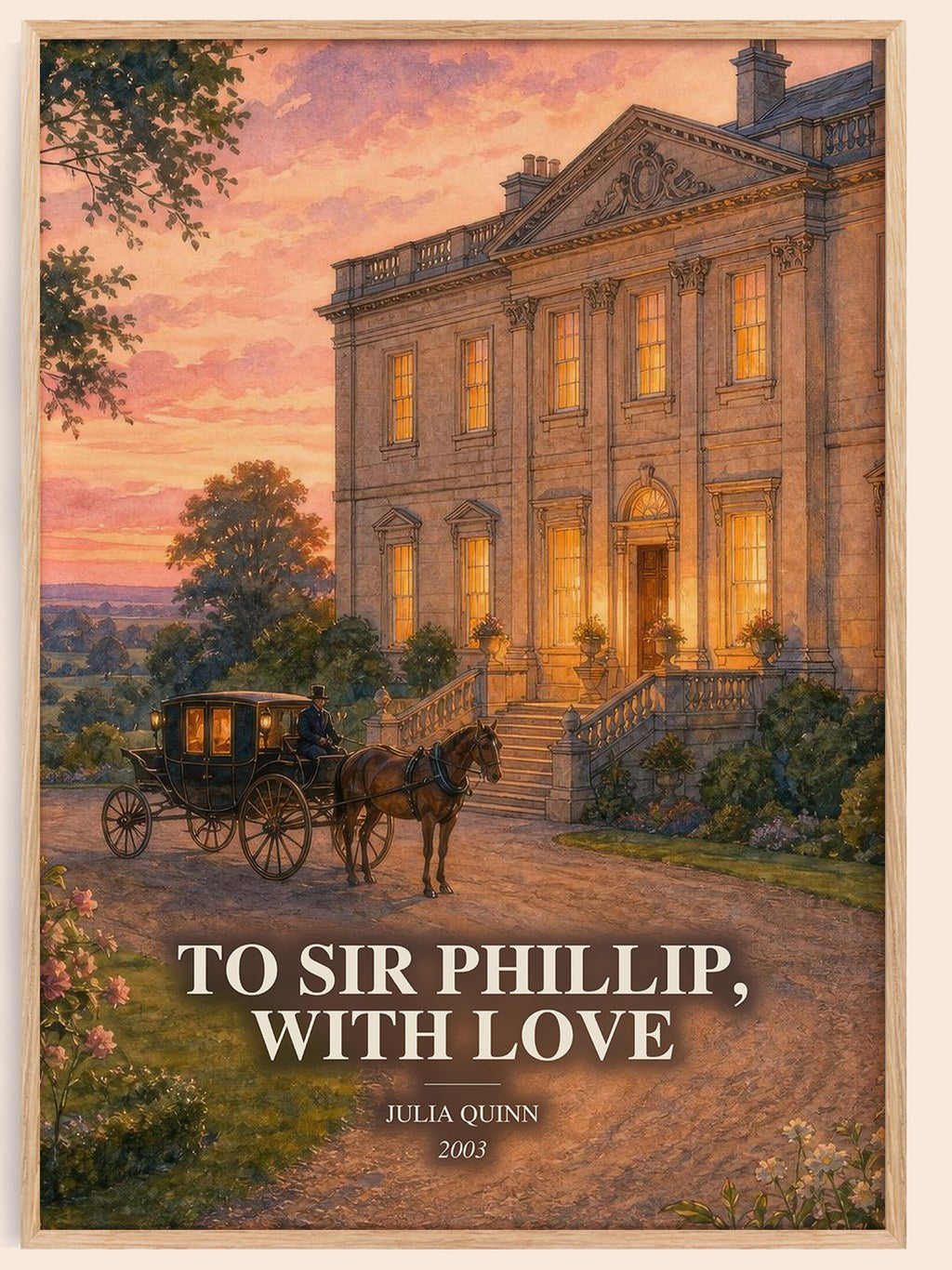 To Sir Phillip, With Love watercolour book poster by Julia Quinn – framed literary art print