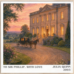 To Sir Phillip, With Love Literary Art Print by Julia Quinn