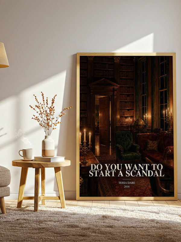 Do You Want to Start a Scandal watercolour print in frame leaning in hallway – romance wall art