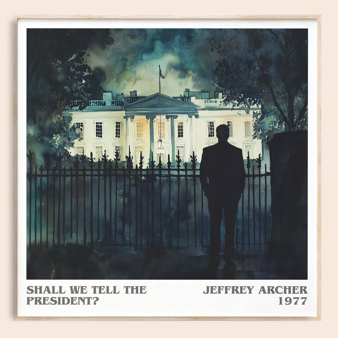 Shall We Tell the President? literary book poster by Jeffrey Archer – framed literary art print