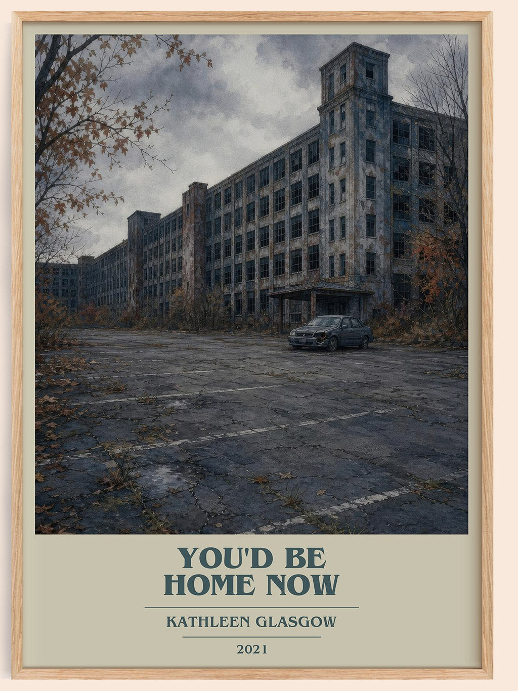 You'd Be Home Now book cover book poster by Kathleen Glasgow – framed literary art print